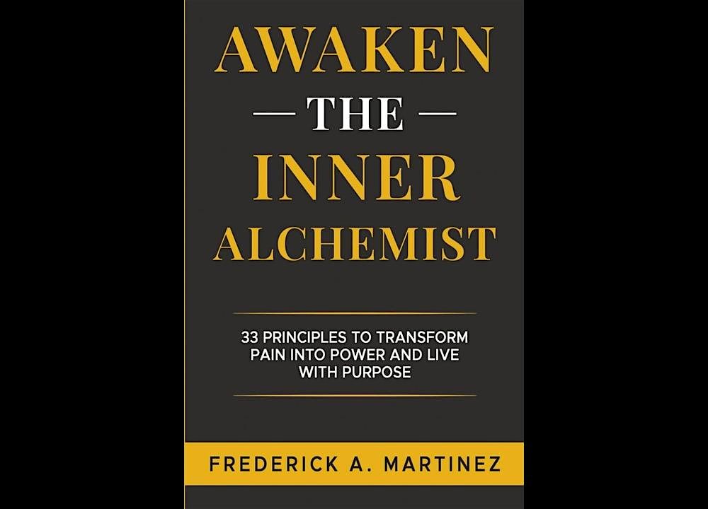 Meet the Author: Fred Martinez \u2013 Awaken the Inner Alchemist