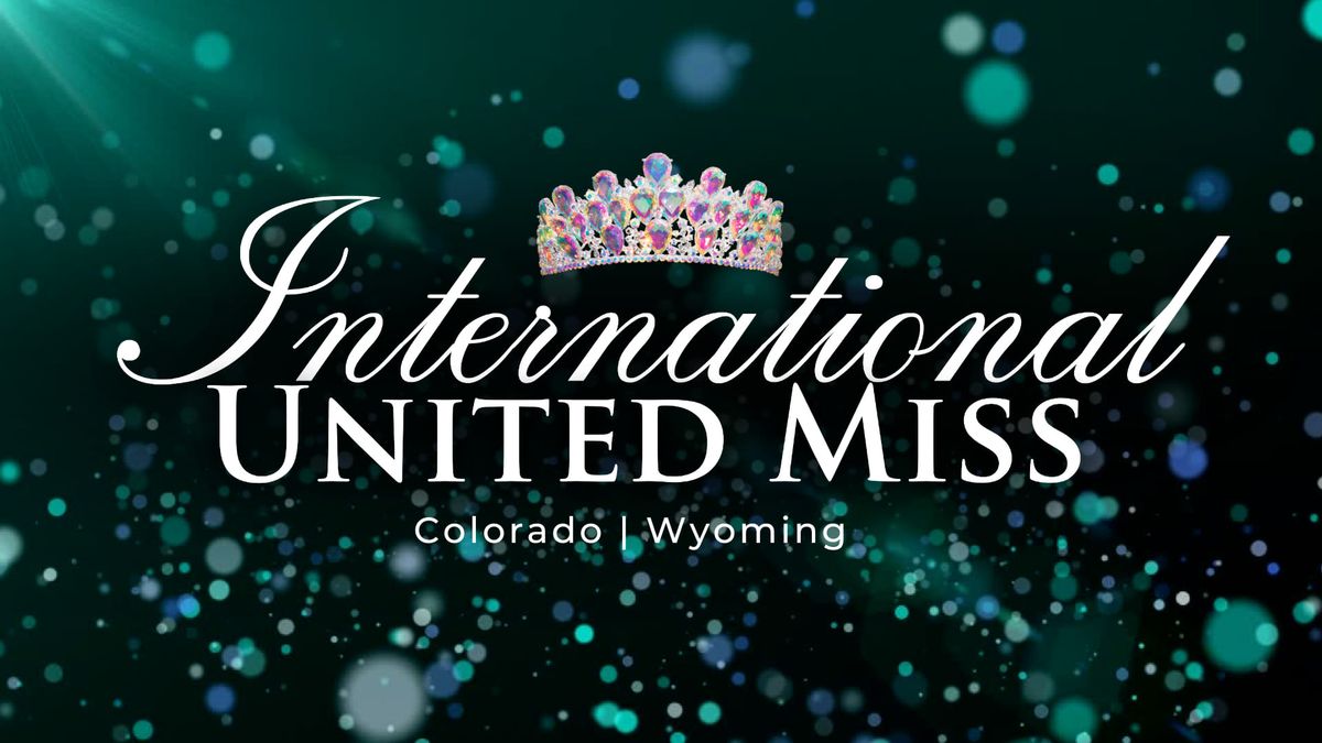 IUM Colorado and Wyoming State Pageant