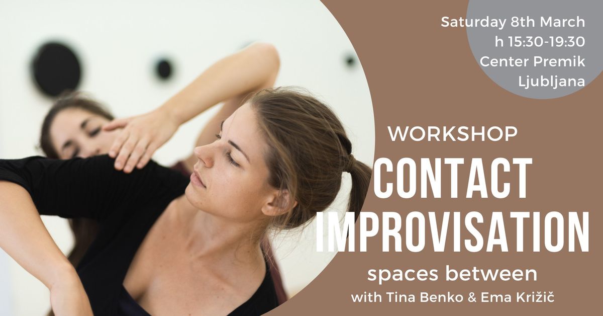 Contact Improvisation Workshop: Spaces Between - with Tina Benko and Ema Kri\u017ei\u010d