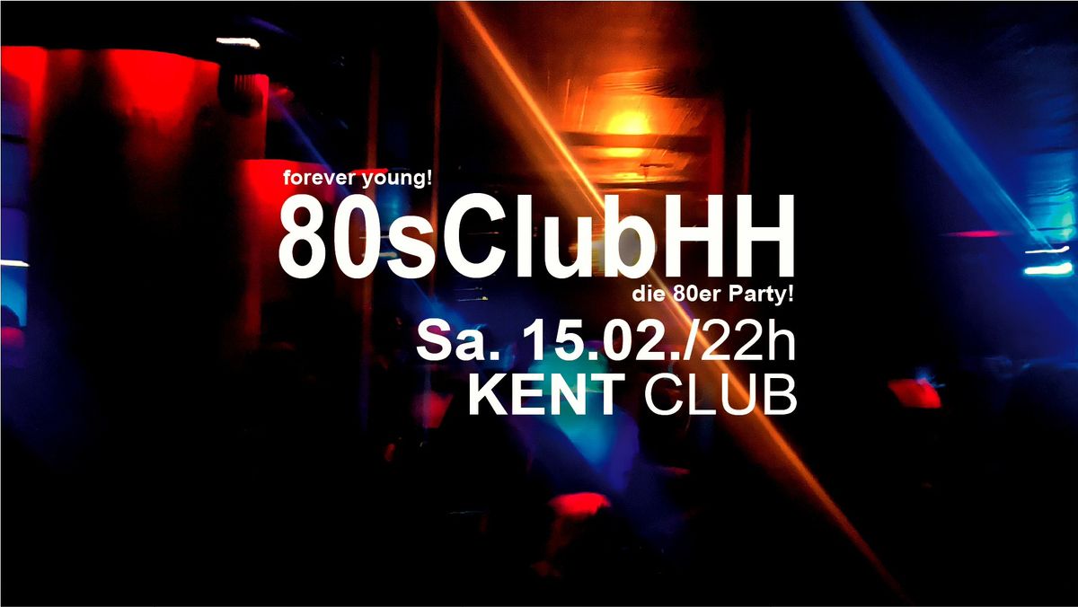 80sClubHH @ KENT CLUB...forever young!