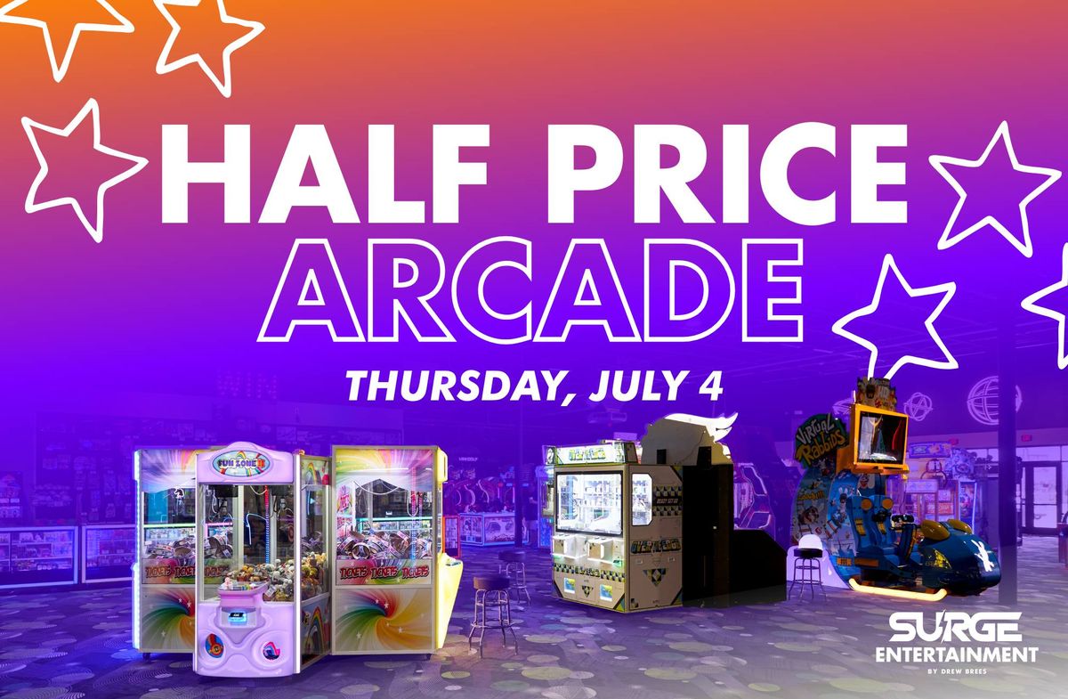 1\/2 Price Arcade at Surge