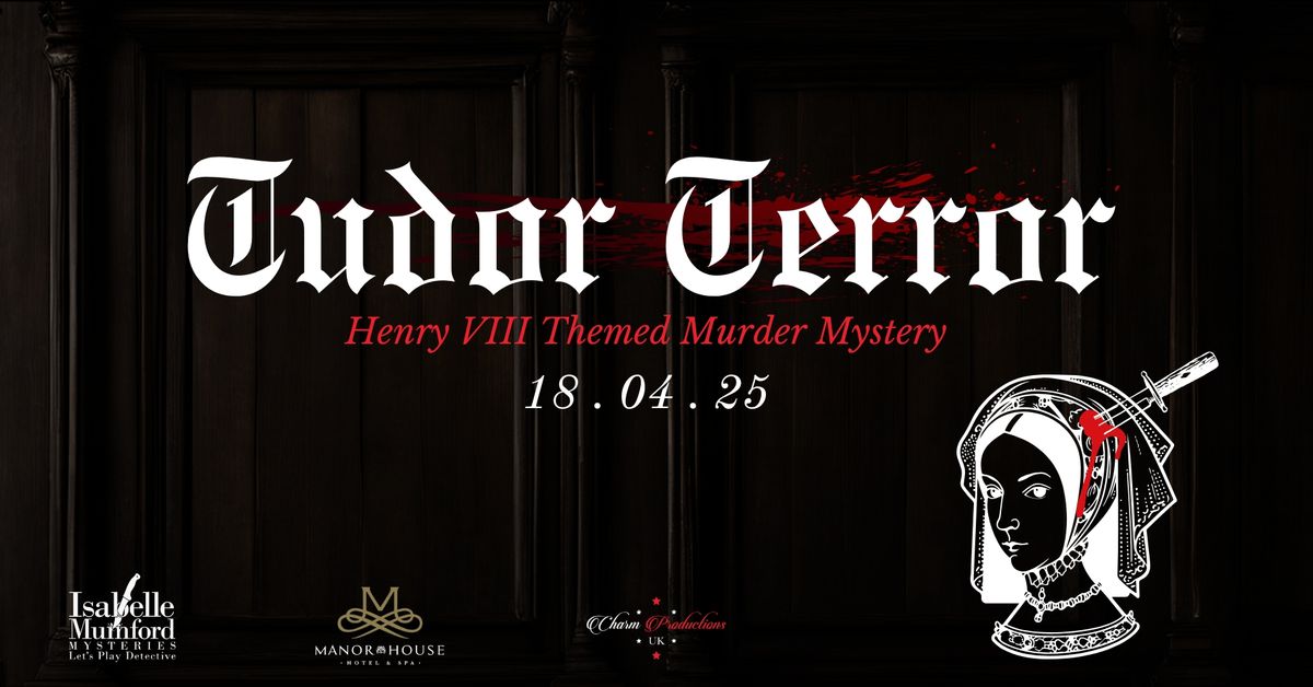 Tudor Terror Murder Mystery