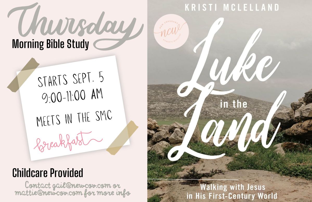 Thursday Morning Bible Study - Luke in the Land