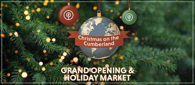 Christmas on the Cumberland Grand Opening & Holiday Market