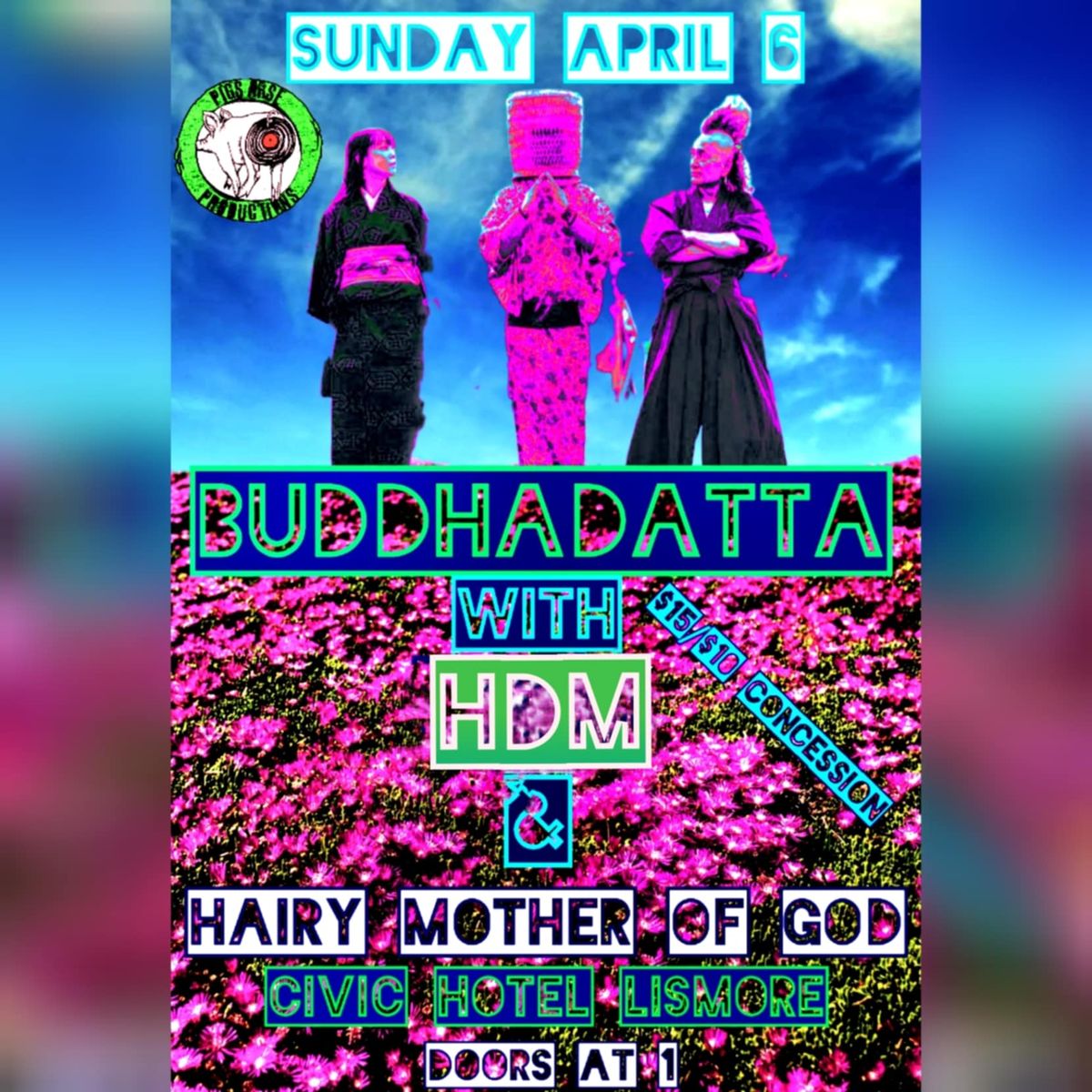 BUDDHADATTA (Japan) play LISMORE the CIVIC HOTEL Sun 6th April + HDM + Hairy Mother Of God