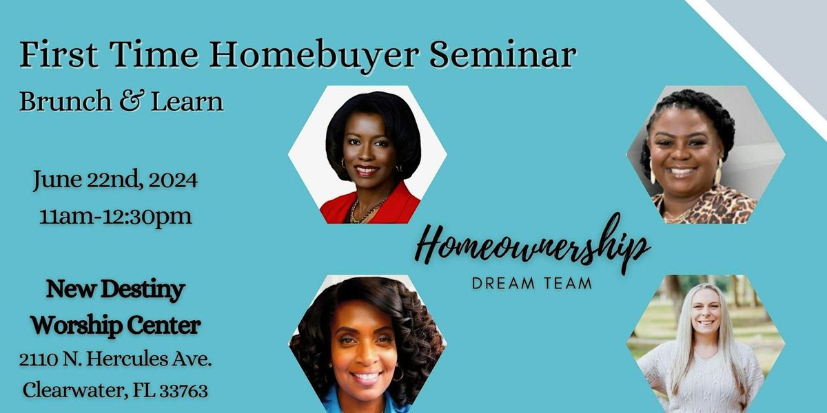 First Time Homebuyer Seminar - Brunch\/Learn
