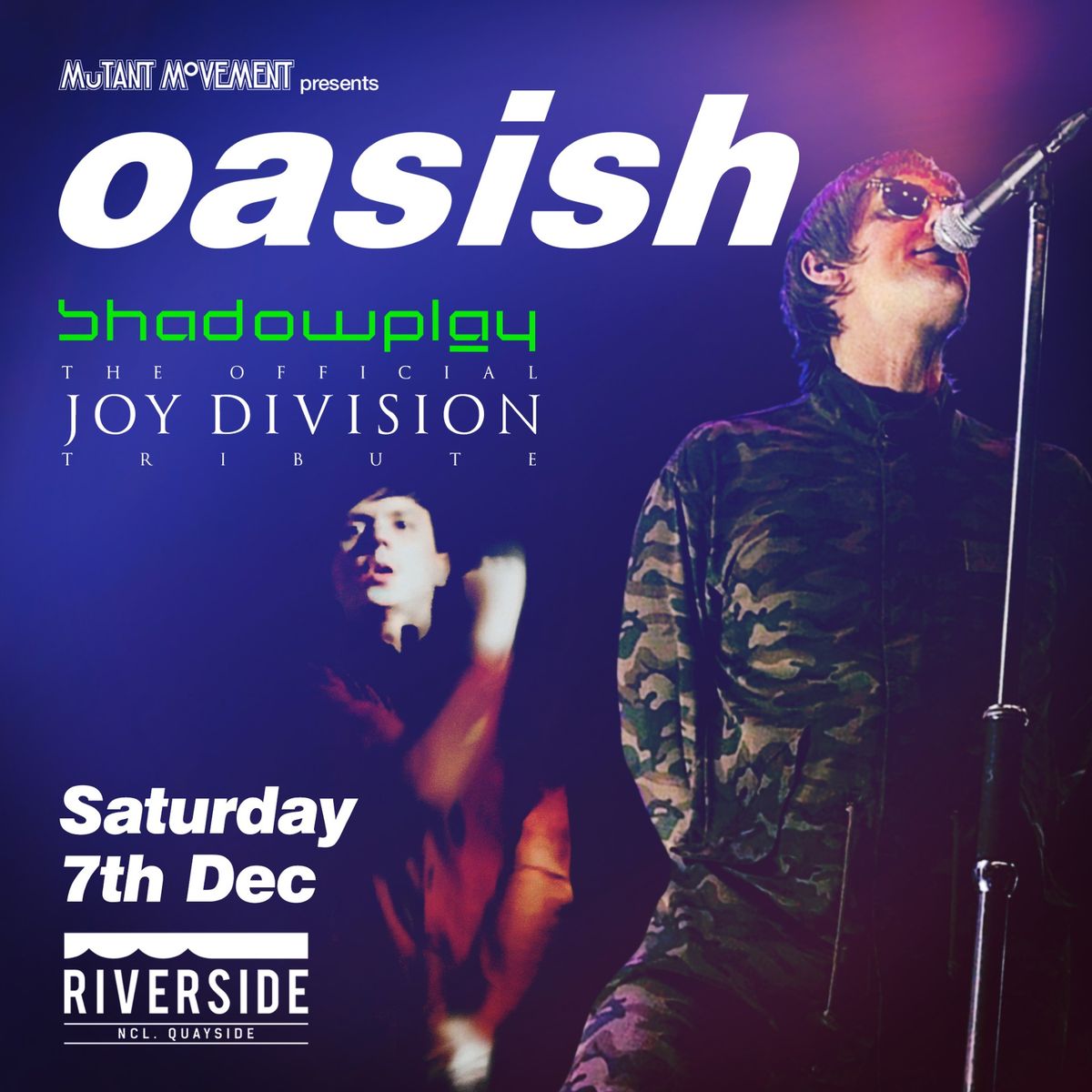 Oasish \/\/ Joy Division tribute Shadowplay: Newcastle Riverside