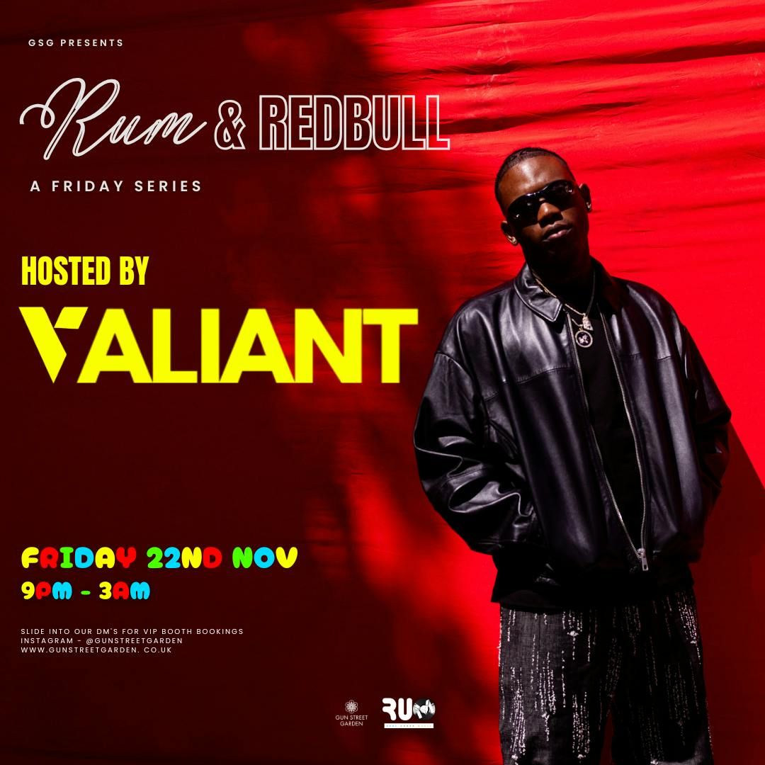 GSG Presents... RUM AND REDBULL HOSTED BY VALIANT \ud83e\udd64