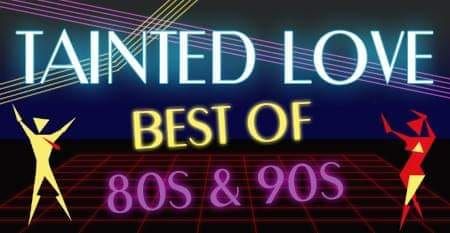 19 Jahre Tainted Love- Best Of 80s& 90s