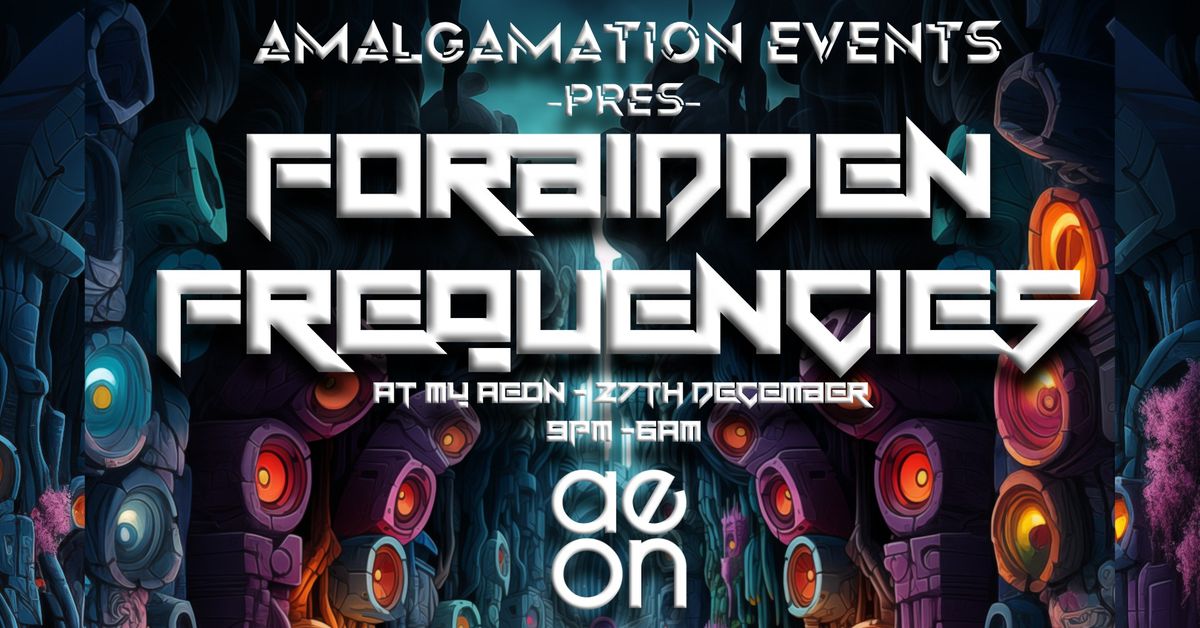 Amalgamation Events Pres - Forbidden Frequencies