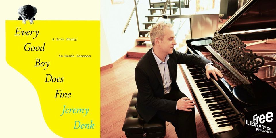 IN-PERSON - Jeremy Denk | Every Good Boy Does Fine: A Love Story, in Music Lessons