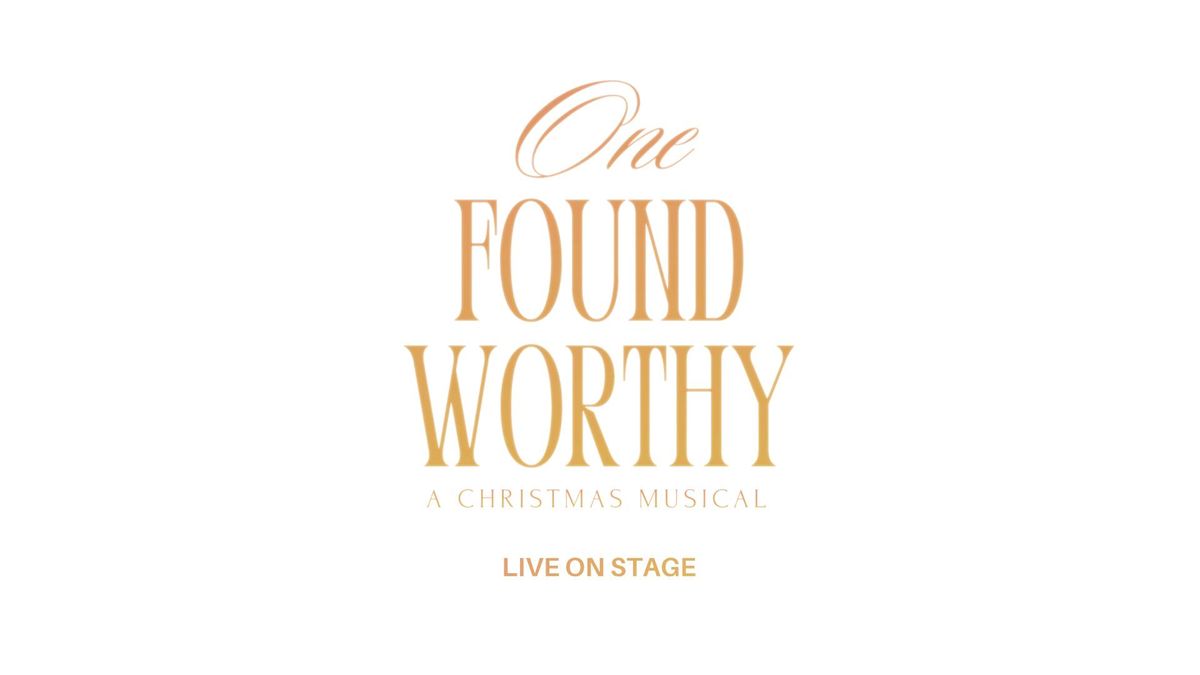 One Found Worthy - A Christmas Musical