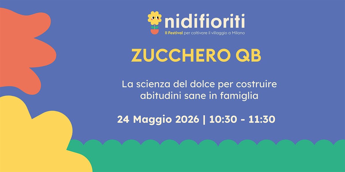 Zucchero QB: la scienza del dolce per costruire abitudini sane in famiglia