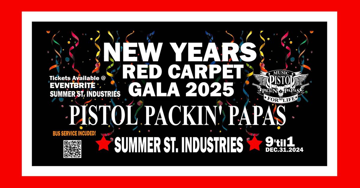 New Years Eve Red Carpet Gala with the Pistol Packin\u2019 Papas