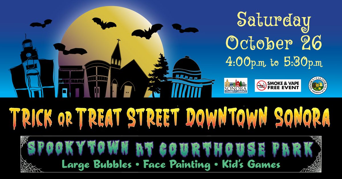 Trick or Treat Street in Downtown Sonora & Spookytown in Courthouse Park