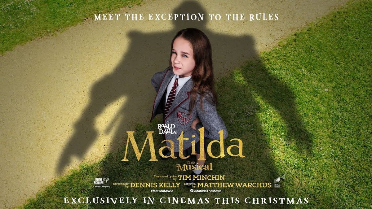 MATILDA THE MUSICAL (PG)