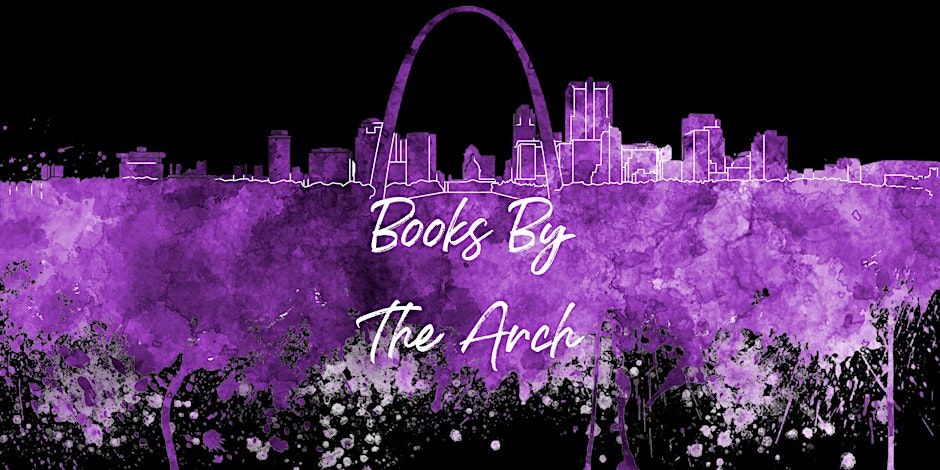 Books by the Arch St. Louis: Multi-Author Book Signing Event