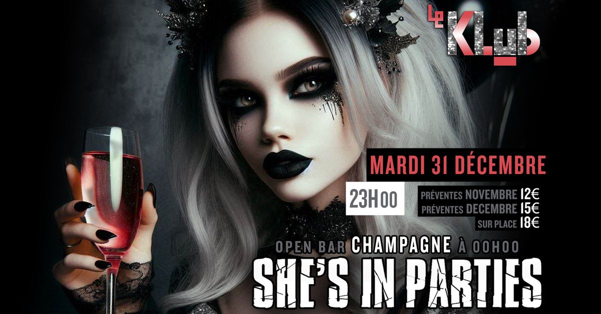 She's in Parties du Jour de l'An \u25a0 Le Klub