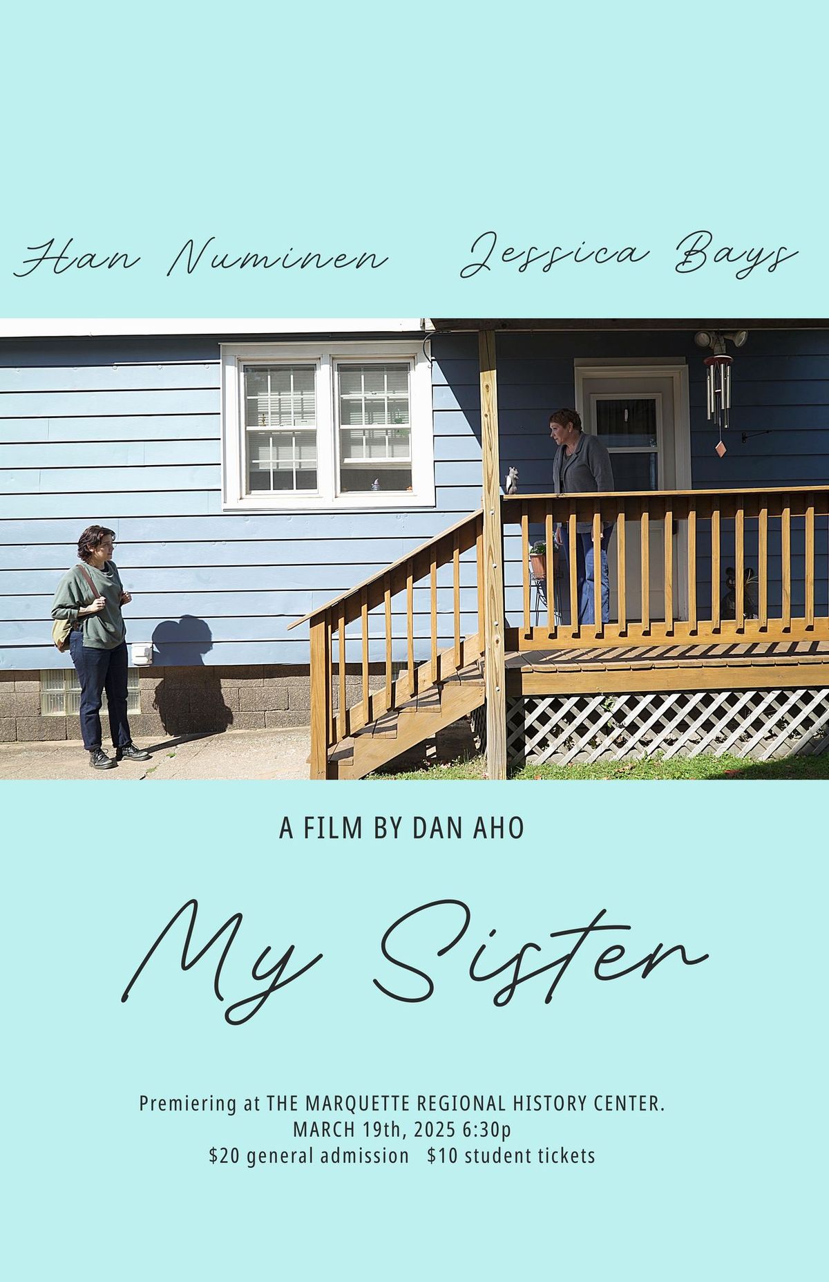 The Marquette Regional History Center presents the  Film Premiere: My Sister  by Dan Aho