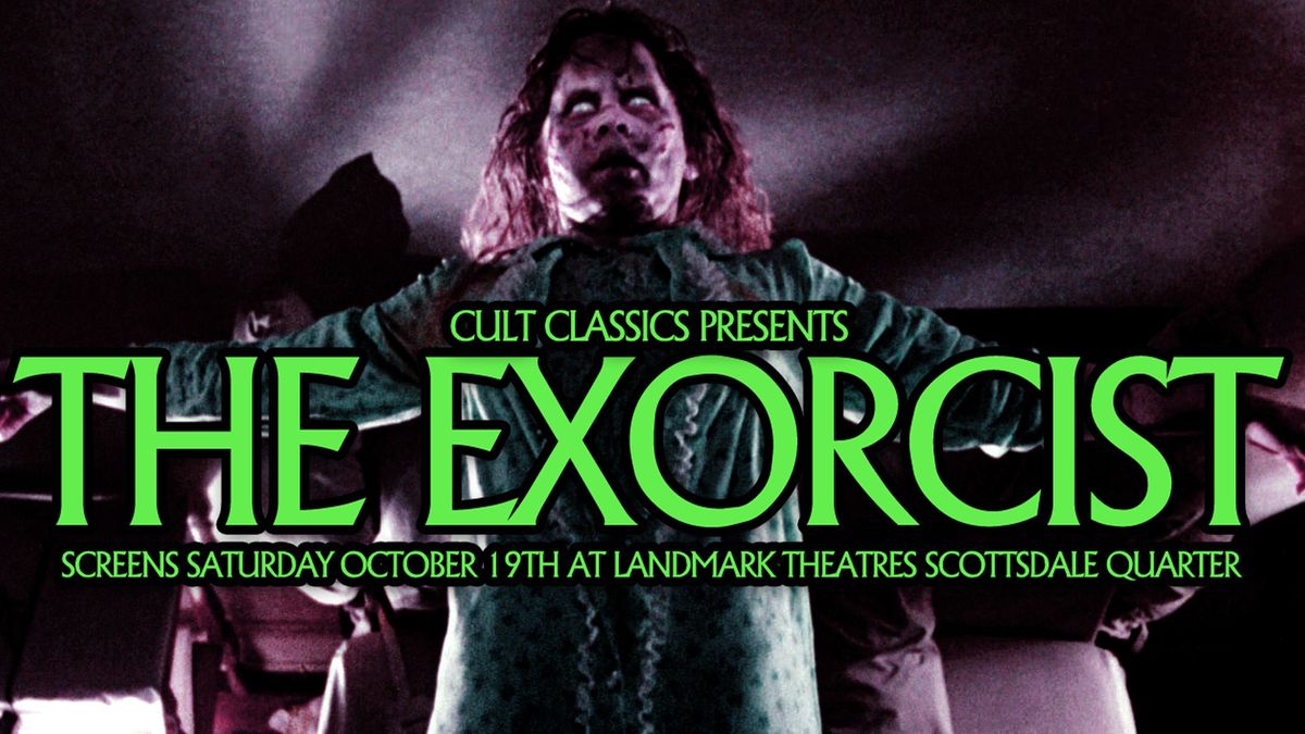 THE EXORCIST presented by Cult Classics