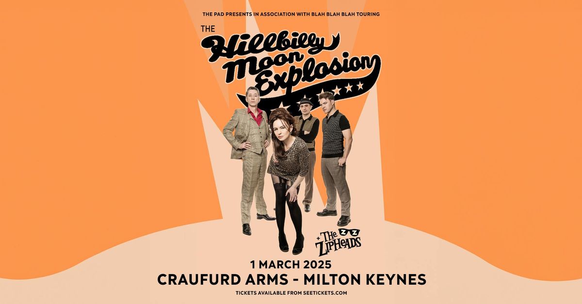 The Hillbilly Moon Explosion + The Zipheads | Milton Keynes 