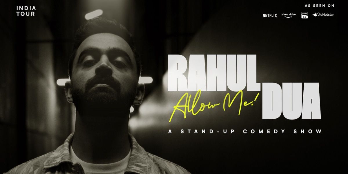 Allow Me! A Standup Comedy Show by Rahul Dua