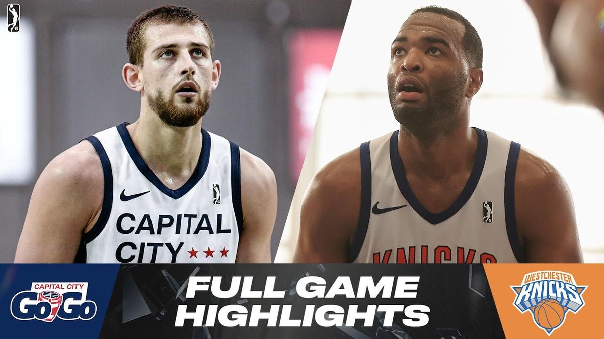 Capital City Go-Go vs. Westchester Knicks