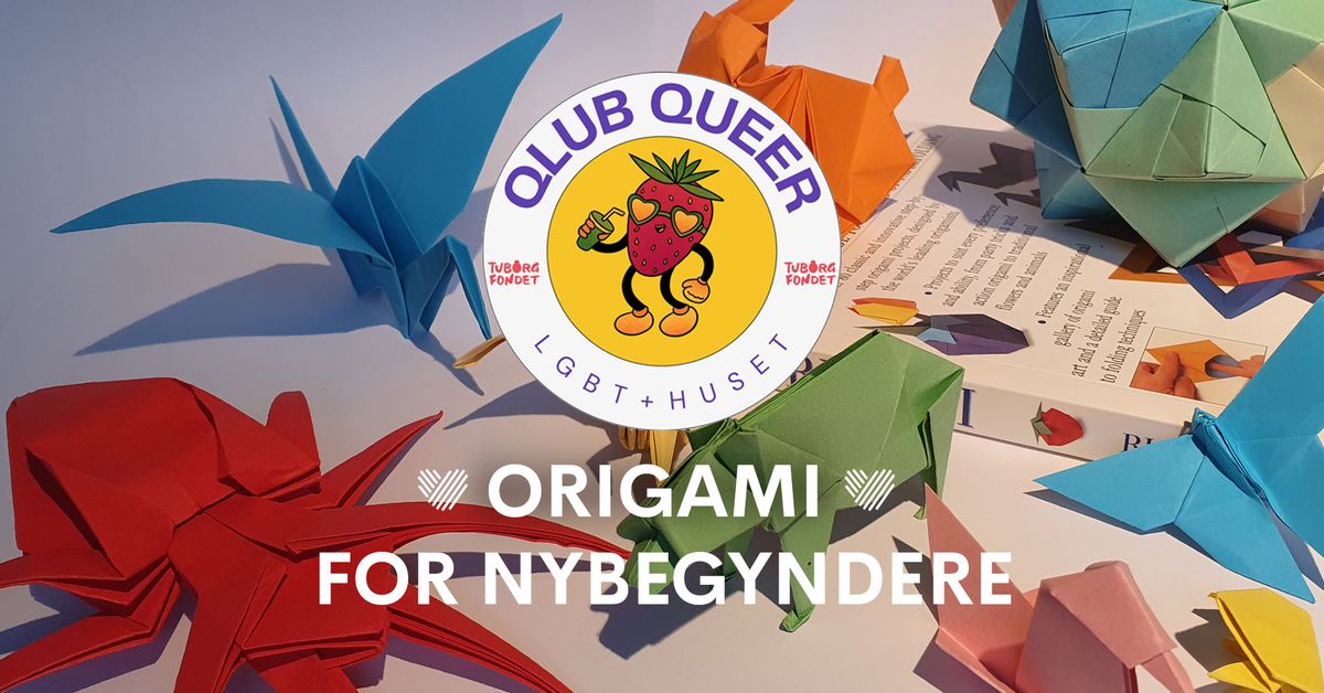 Qlub Queer - Origami for nybegyndere! 