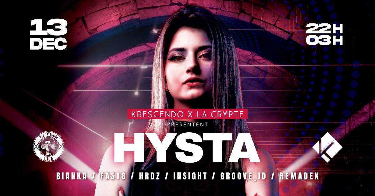 Krescendo x La Crypte pr\u00e9sentent Hysta