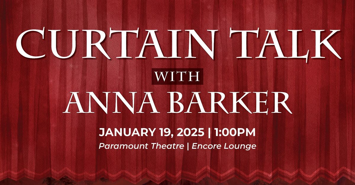 Curtain Talk with Anna Barker