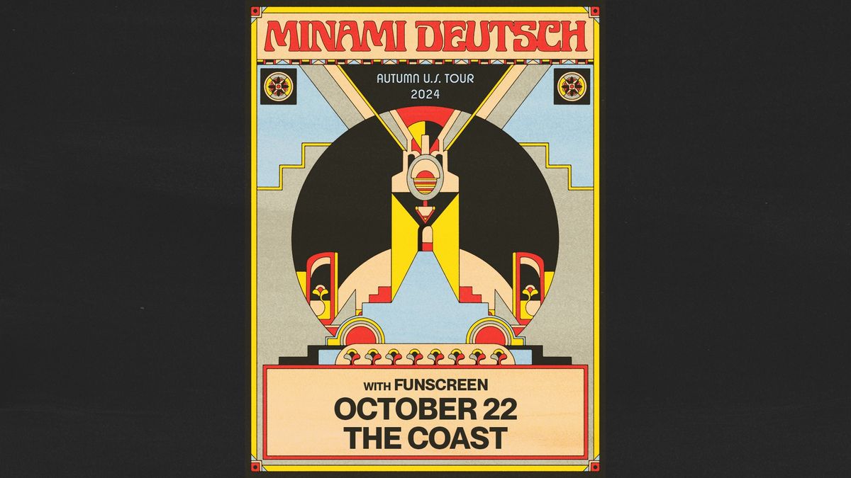 Minami Deutsch w\/ Funscreen | The Coast | Presented by Z2 Entertainment