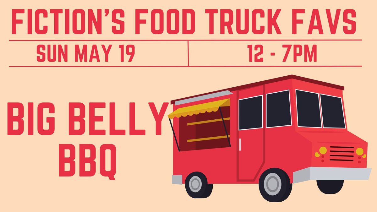 Big Belly Brothers BBQ Food Truck @ Fiction Beer Parker