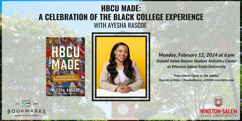 HBCU MADE: A CELEBRATION OF THE BLACK COLLEGE EXPERIENCE with Ayesha ...