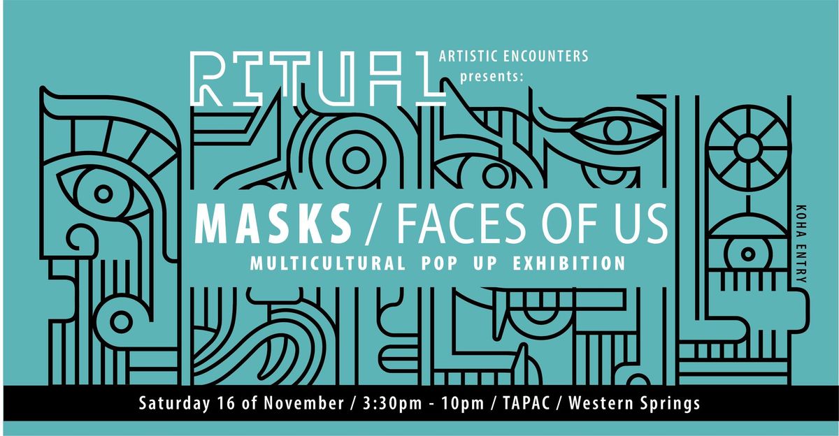 MASKS ~ FACES OF US \/ Multicultural Pop-Up Exhibition 