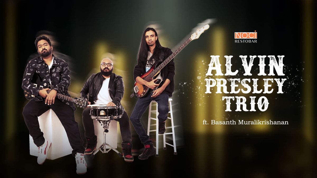 Alvin Presley Trio ft Basanth Muralikrishnan