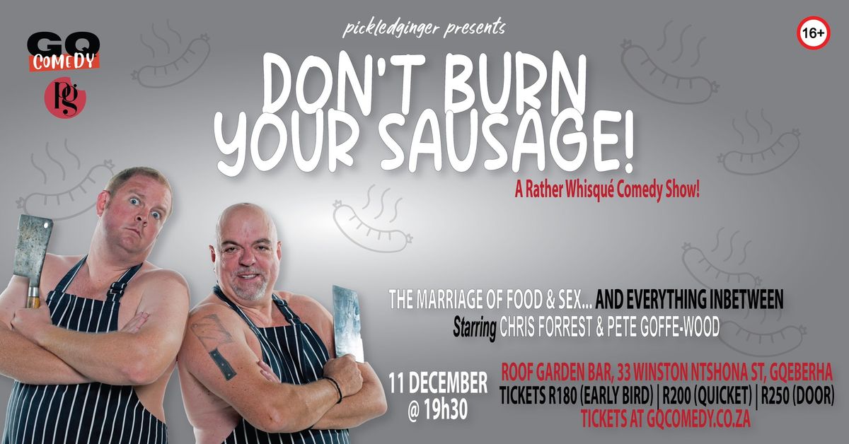 Don't Burn Your Sausage! 