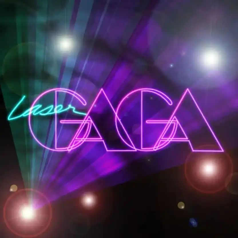 Laser Gaga