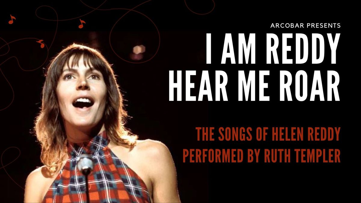 The Songs of HELEN REDDY: I Am Reddy, Hear Me Roar! | Dinner & Show