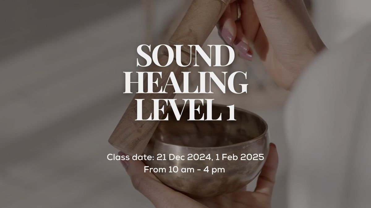 Sound Healing - Level 1 