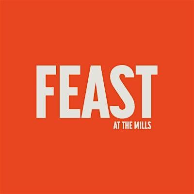FEAST At The Mills
