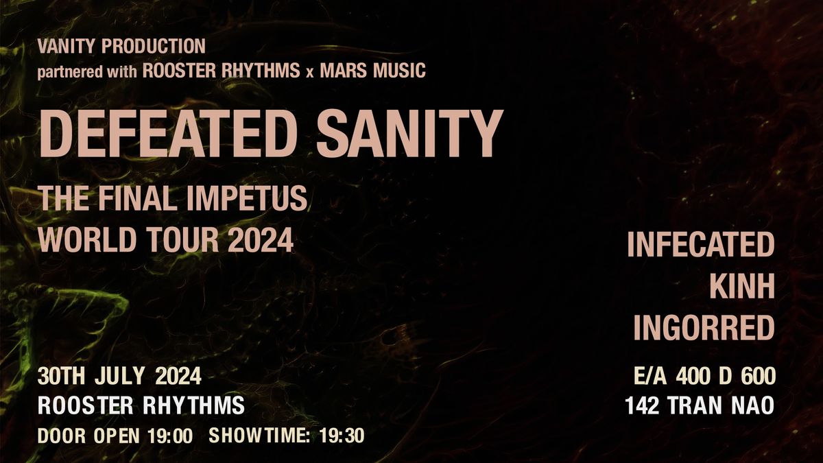 DEFEATED SANITY live in Saigon - July 30