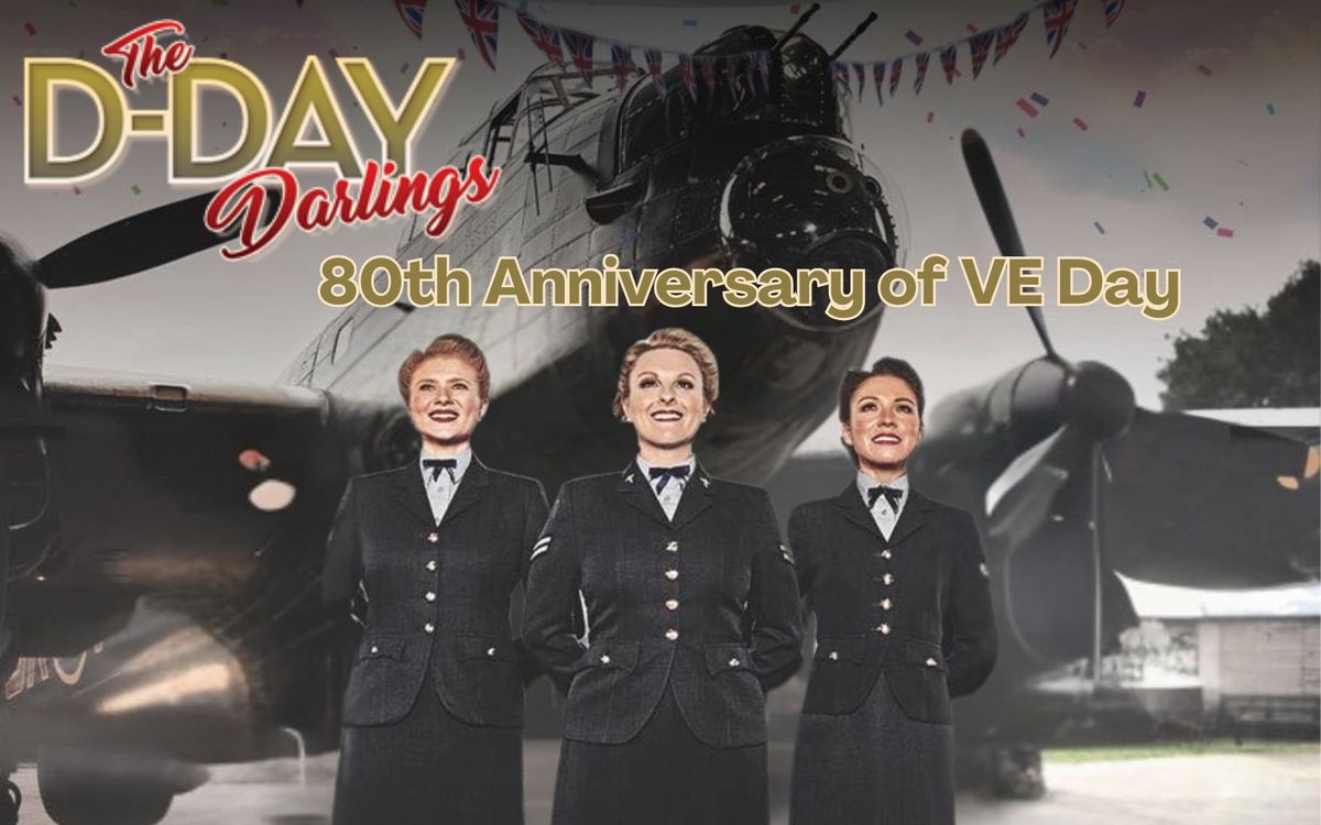 Afternoon Tea With The D-Day Darlings \u2013 80th Anniversary of VE Day