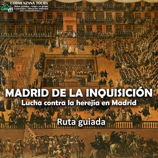 MADRID DE LA INQUISICION Lucha contra la herej\u00eda en Madrid Ruta guiada