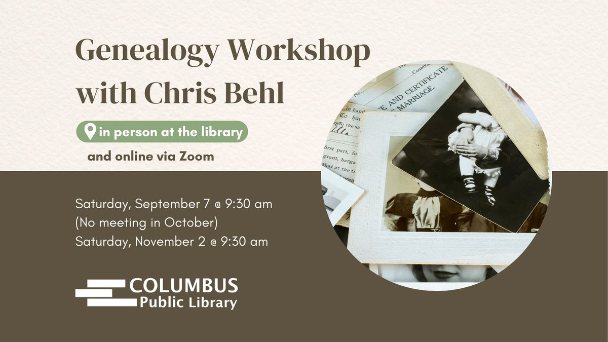 Genealogy Workshop with Chris Behl CANC for OCTOBER ONLY