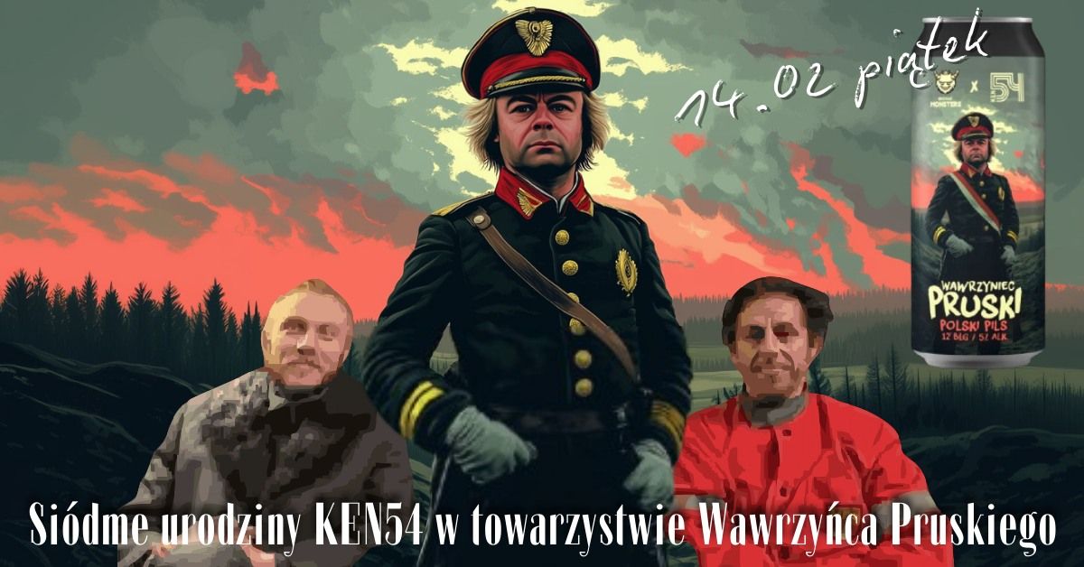 Si\u00f3dme urodziny KEN54 w towarzystwie Wawrzy\u0144ca Pruskiego