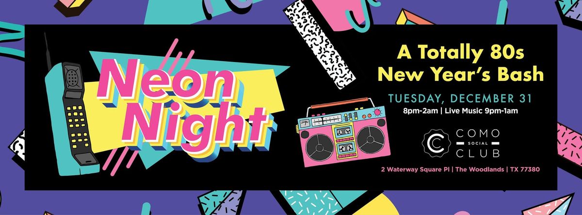 Neon Night: A Totally 80s New Year's Bash