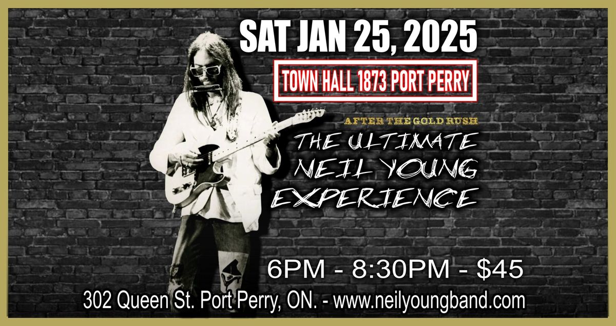 The Neil Young Experience - Port Perry, ON.