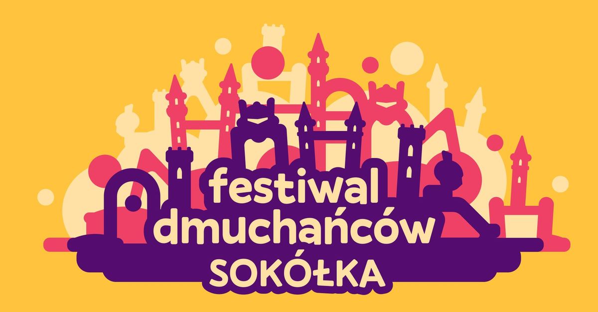 FESTIWAL DMUCHA\u0143C\u00d3W SOK\u00d3\u0141KA