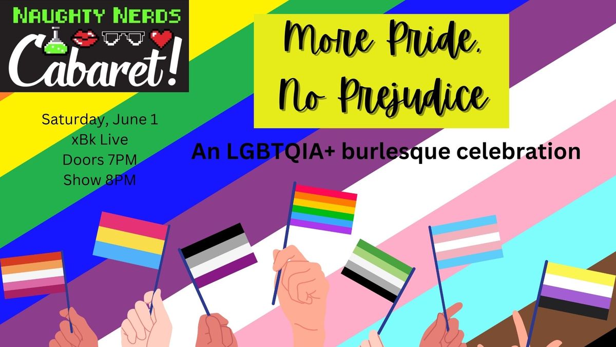 More Pride, No Prejudice:  An LGBTQIA+ Burlesque Celebration