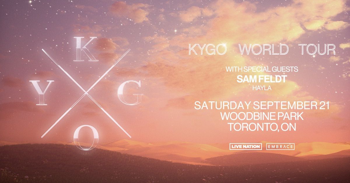 Kygo @ Woodbine Park | September 21st